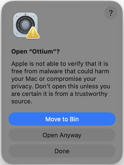 macOS dialog: Open “Ottium”? Buttons: Move to Bin, Open Anyway, Done.